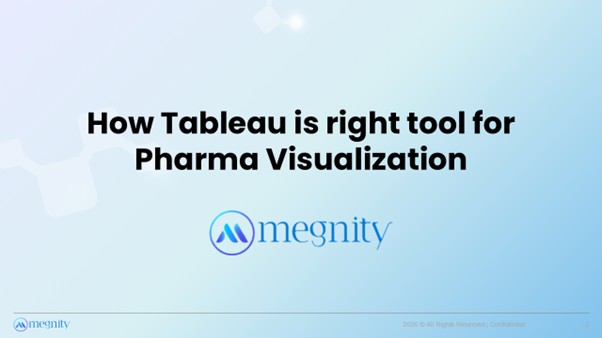How Tableau is right tool for Pharma Visualization
